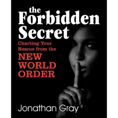 The Forbidden Secret: How to Survive What the Elite Have Planned for You