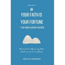 Your Faith is Your Fortune & That Which Already Has Been: Two Neville Classics Reminding that Imagination is More Important Than Knowledge