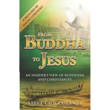 From Buddha to Jesus: An Insider's View of Buddhism and Christianity