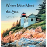 Where Mice Meet the Sea
