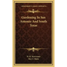 Gardening In San Antonio And South Texas