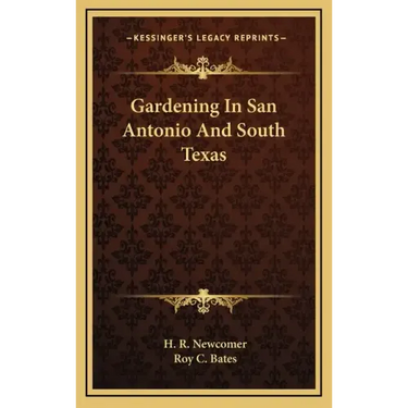 Gardening In San Antonio And South Texas