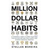 Million Dollar Habits: 27 Powerful Habits to Wire Your Mind For Success, Become Truly Happy, and Achieve Financial Freedom