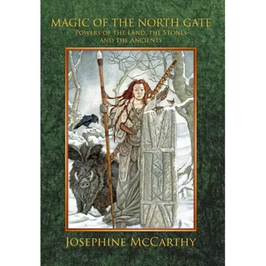 Magic of the North Gate: Powers of the Land, the Stones and the Ancients