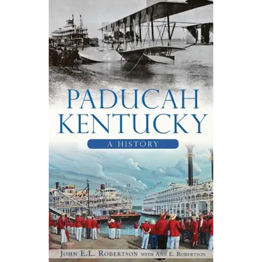 Paducah, Kentucky: A History