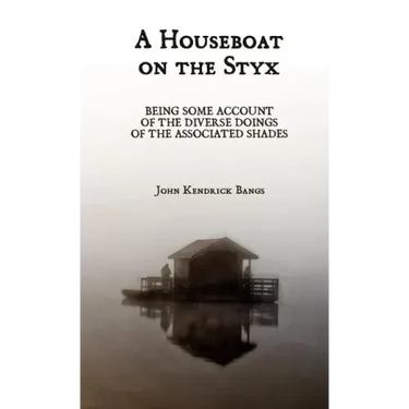 A Houseboat on the Styx