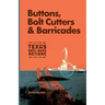 Buttons, Bolt Cutters & Barricades