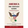 America - The Covenant Nation - A Christian Perspective - Volume 2: From the Rise of the Dictators in the 1930s to the Present