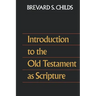 Introduction to the Old Testament as Scripture