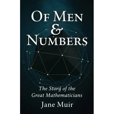 Of Men and Numbers: The Story of the Great Mathematicians