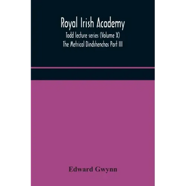 Royal Irish Academy; Todd lecture series (Volume X) The Metrical Dindshenchas Part III.