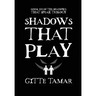 Shadows That Play