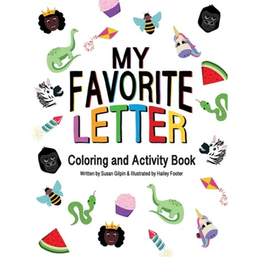 My Favorite Letter: Coloring and Activity Book