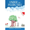 Under the Pecan Tree