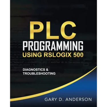 PLC Programming Using RSLogix 500: Diagnostics & Troubleshooting
