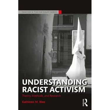Understanding Racist Activism: Theory, Methods, and Research