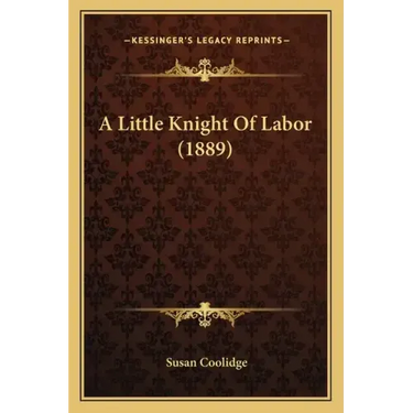 A Little Knight Of Labor (1889)