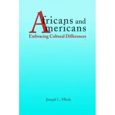 Africans and Americans: Embracing Cultural Differences