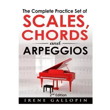 The Complete Practice Set of Scales, Chords and Arpeggios