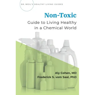 Non-Toxic: Guide to Living Healthy in a Chemical World