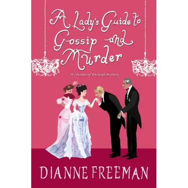 A Lady's Guide to Gossip and Murder
