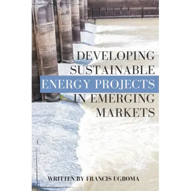 Developing Sustainable Energy Projects in Emerging Markets
