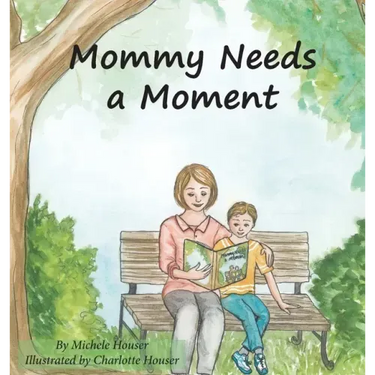 Mommy Needs a Moment