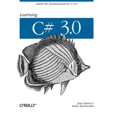Learning C# 3.0: Master the Fundamentals of C# 3.0