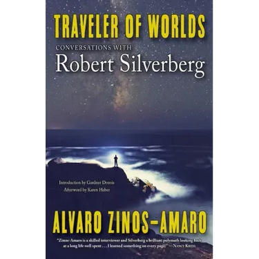 Traveler of Worlds: Conversations with Robert Silverberg