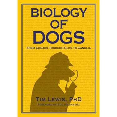 Biology of Dogs From Gonads Through Guts to Ganglia