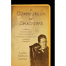 A Communion of Shadows: Religion and Photography in Nineteenth-Century America