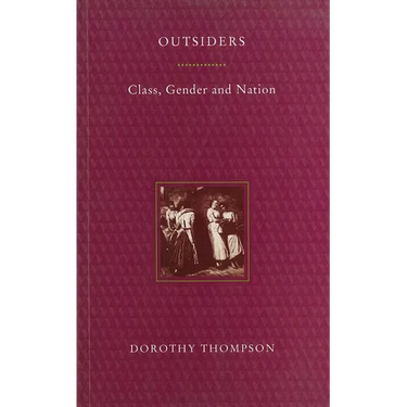 Outsiders: Class, Gender and Nation