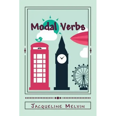 Modal Verbs: Modal Auxiliary Verbs Workbook