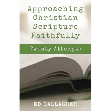 Approaching Christian Scripture Faithfully