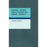 Kalevala: The Epic Poem of Finland Into English - Volume 2