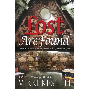 Lost Are Found (A Prairie Heritage, Book 6)