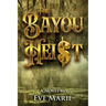 The Bayou Heist