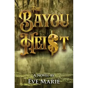The Bayou Heist