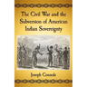 The Civil War and the Subversion of American Indian Sovereignty
