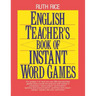 English Teacher's Book of Instant Word Games