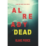 Already Dead (A Laura Frost FBI Suspense Thriller-Book 5)