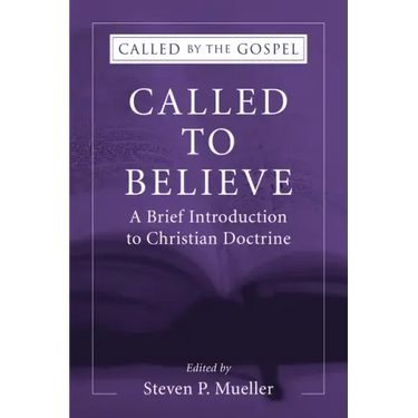 Called to Believe: A Brief Introduction to Christian Doctrine