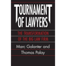 Tournament of Lawyers: The Transformation of the Big Law Firm