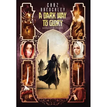 A Dark Way to Glory
