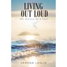 Living Out Loud: The Journey Of A Soul