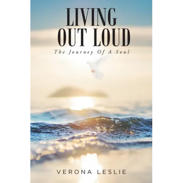 Living Out Loud: The Journey Of A Soul