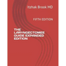 The Laryngectomee Guide Expanded Edition: Fifth Edition