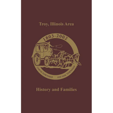Troy, Illinois Area: History and Families