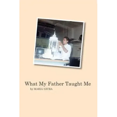 What My Father Taught Me