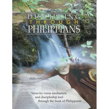 Discipling Through Philippians Study Guide: Verse-by-Verse Through the Book of Philippians
